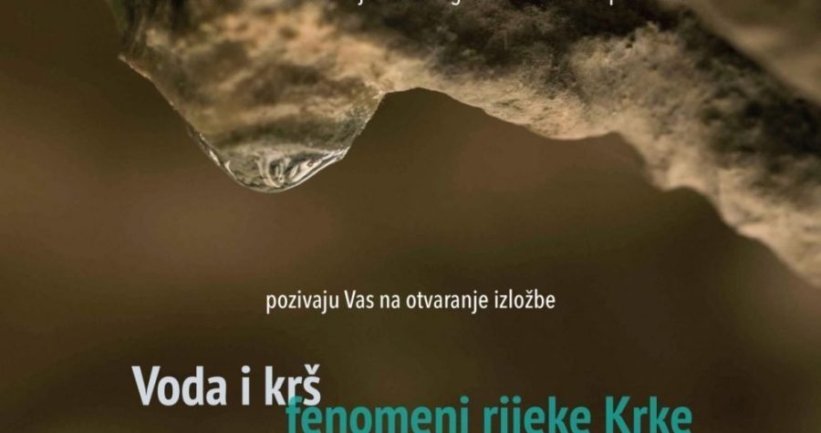 Izložba “Voda i krš – fenomeni rijeke Krke”