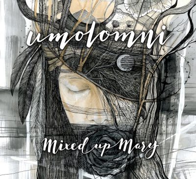Mixed up Mary - Umolomni