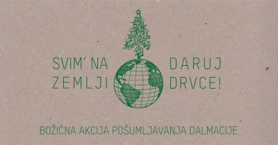 Počela kampanja za pošumljavanje Dalmacije:”Svim’ na Zemlji, daruj drvce!”