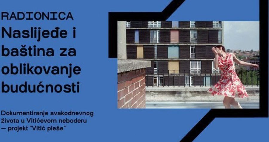 Hrvatsko dizajnersko društvo i Bacači Sjenki pozivaju na radionicu: “Naslijeđe i baština za oblikovanje budućnosti” – dokumentiranje svakodnevnog života u Vitićevom neboderu