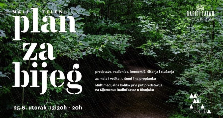 Multimedijalna koliba i RadioTeatar na Sljemenu: U šumu! U šumu!