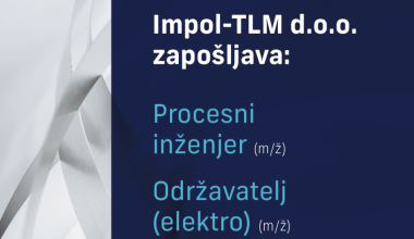 Impol-TLM traži procesnog inžinjera/ku i elektro-održavatelje(ice)