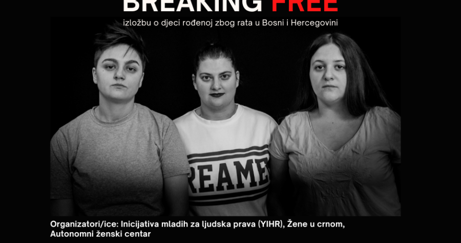 Jedinstvena izložba BREAKING FREE u Beogradu: Priča o borbi djece rođene zbog rata u BiH i njihovih majki, žrtava ratnog seksualnog nasilja…