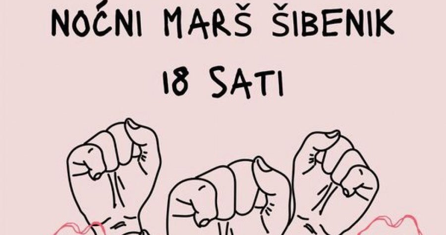 Šibenske udruge Š.U.M. i Fotopoetika organiziraju osmomartovski noćni marš gradom :Obilježimo taj 8. mart kako spada, glasne i ozbiljne, da nas se čuje i vidi!