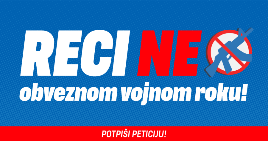 ‘Ne dajte da vaša i naša djeca ginu u nekim novim ratovima – potpišite peticiju protiv obveznog vojnog roka!’